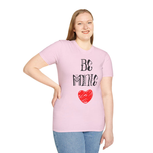 Be Mine Unisex T-Shirt