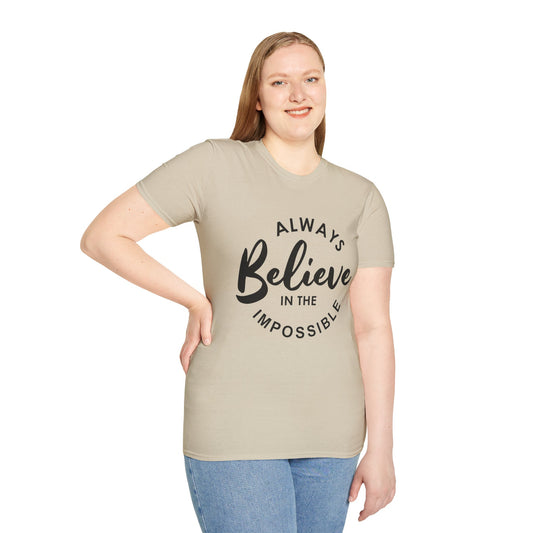 Always Believe in the Impossible Unisex T-Shirt