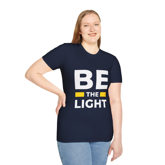 Be The Light Unisex T-Shirt