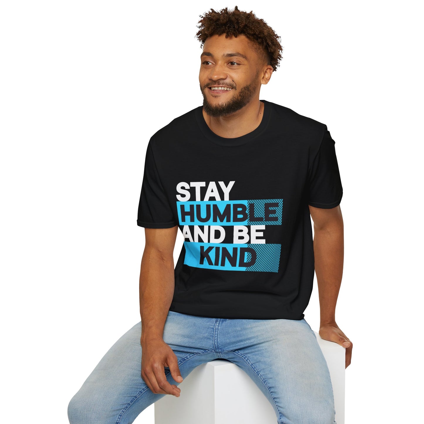 Stay Humble and Be Kind Unisex T-Shirt