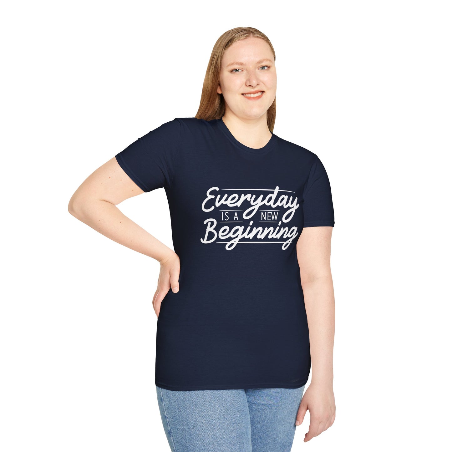 Everyday Is A New Beginning Unisex T-Shirt