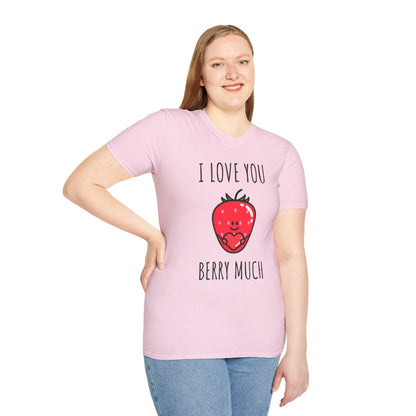 I Love You Berry Much Unisex T-Shirt