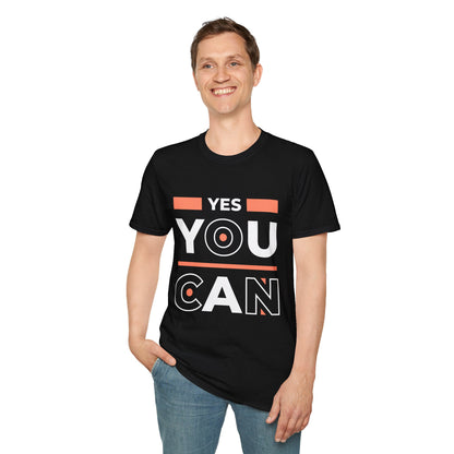 Yes You Can Unisex T-Shirt