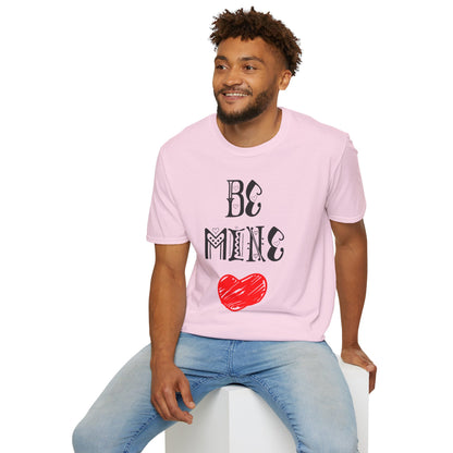 Be Mine Unisex T-Shirt