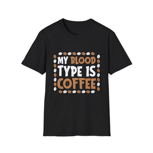 My Blood Type Is Coffee Unisex T-Shirt