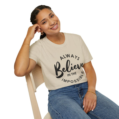Always Believe in the Impossible Unisex T-Shirt
