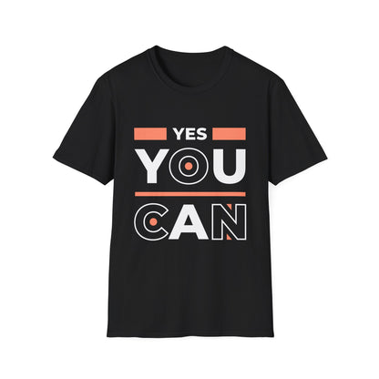 Yes You Can Unisex T-Shirt