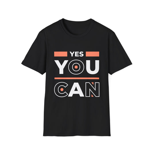 Yes You Can Unisex T-Shirt