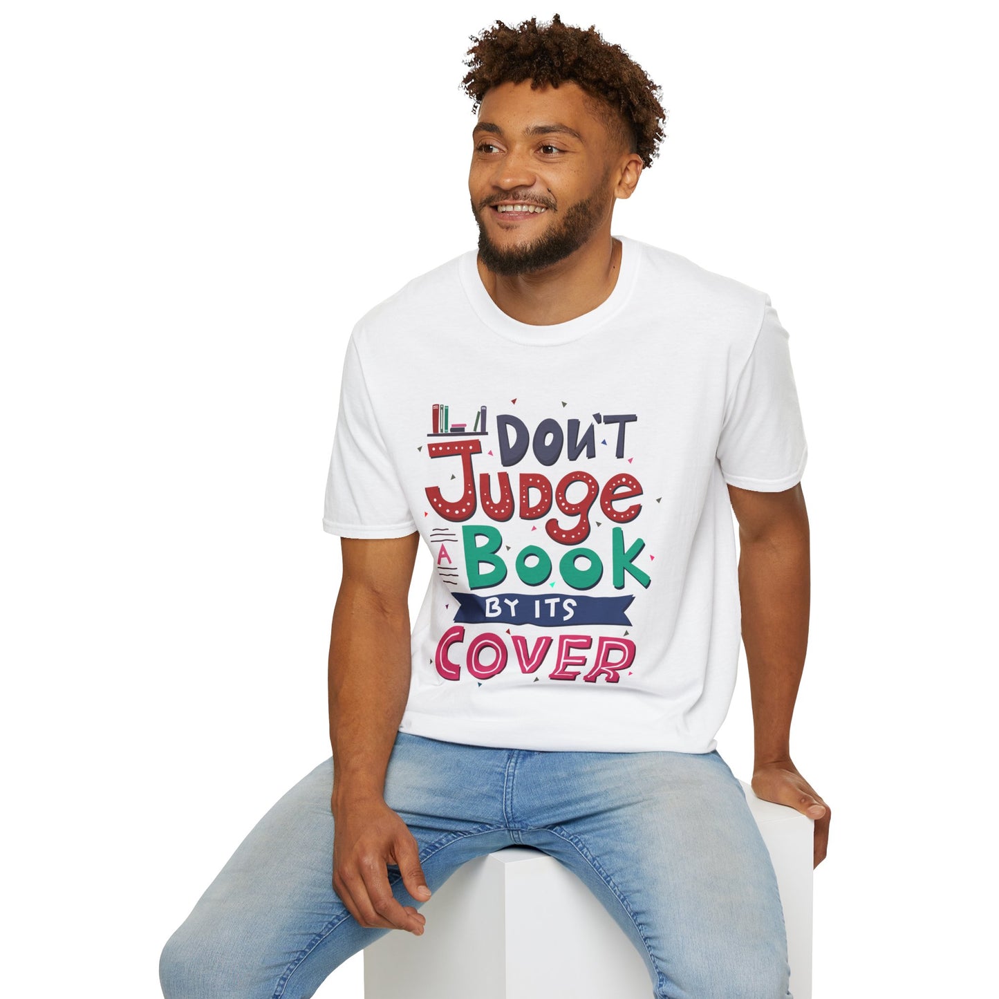 Don't Judge a Book by Its Cover Unisex T-Shirt