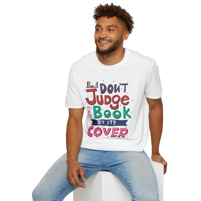 Don't Judge a Book by Its Cover Unisex T-Shirt