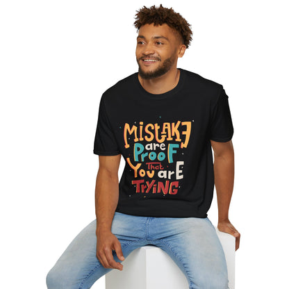 Mistakes Are Proof That You Are Trying Unisex T-Shirt