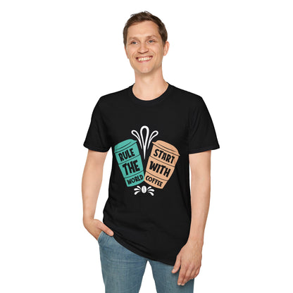 Rule the World Start with Coffee Unisex T-Shirt