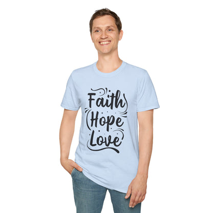 Faith Hope Love Unisex T-Shirt
