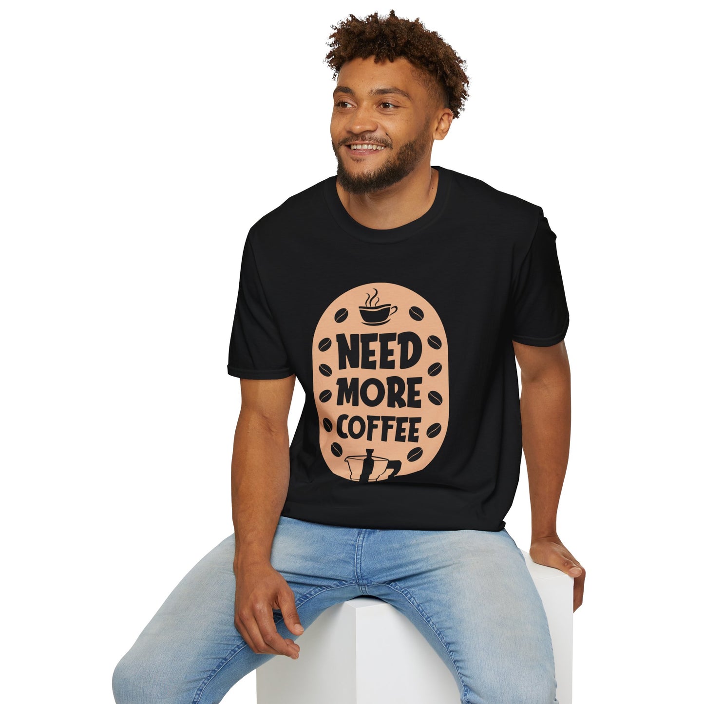 Need More Coffee Unisex T-Shirt