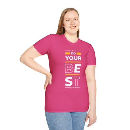 Do Your Best Unisex T-Shirt