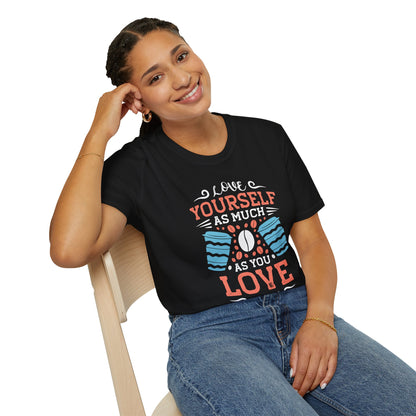 Love Yourself As Much As You Love Coffee Unisex T-Shirt