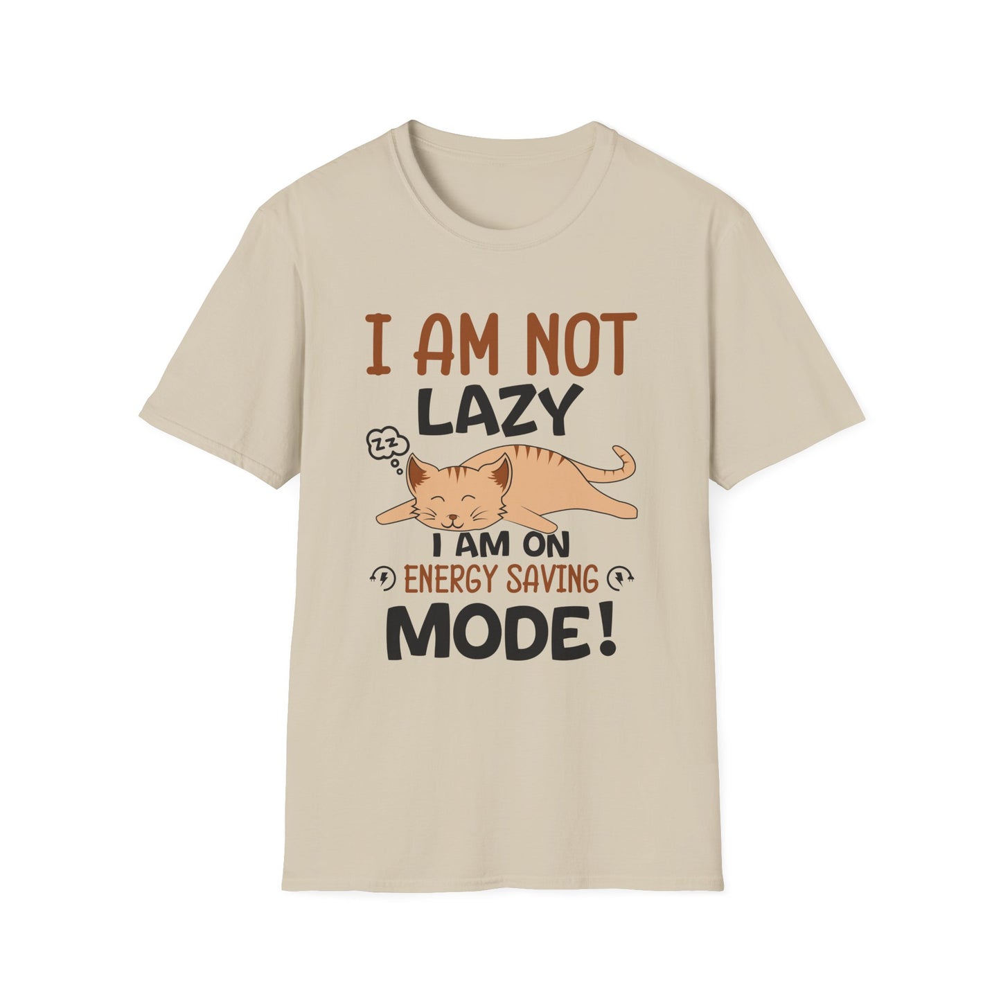 I Am Not Lazy I Am On Energy Saving Mode! Unisex T-Shirt
