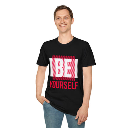 Be Yourself Unisex T-Shirt