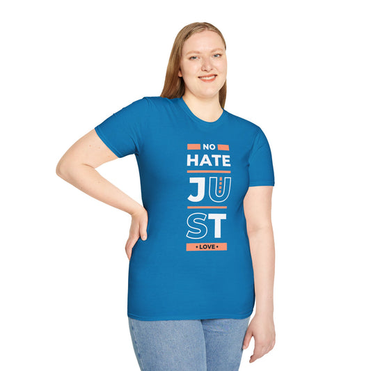 No Hate Just Love Unisex T-Shirt