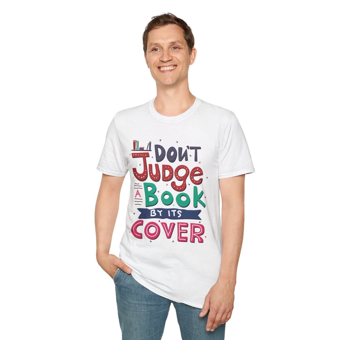 Don't Judge a Book by Its Cover Unisex T-Shirt