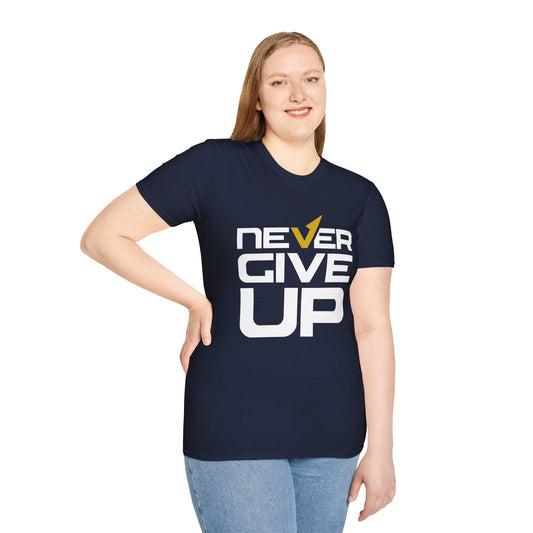 Never Give Up Unisex T-Shirt