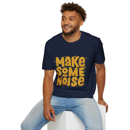 Make Some Noise Unisex T-Shirt