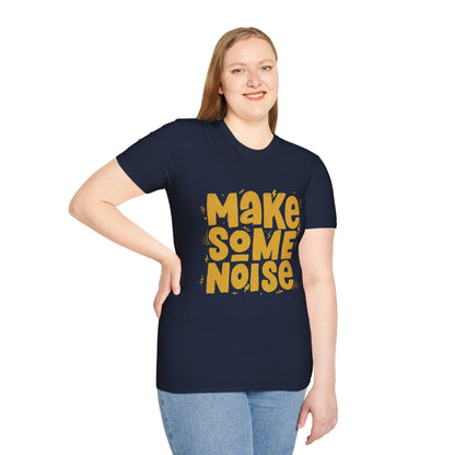 Make Some Noise Unisex T-Shirt