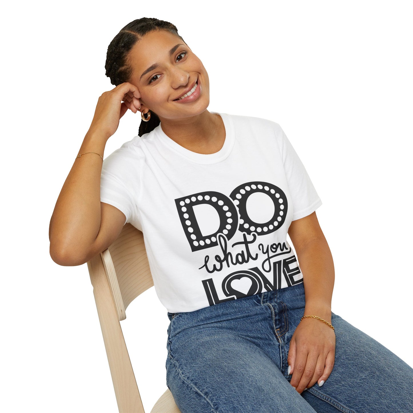 Do What You Love Unisex T-Shirt