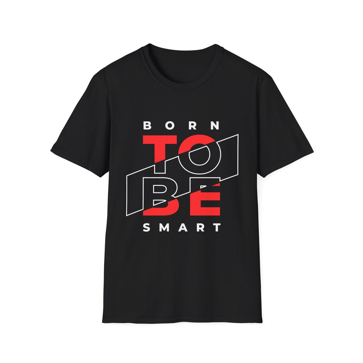 Born to Be Smart Unisex T-Shirt