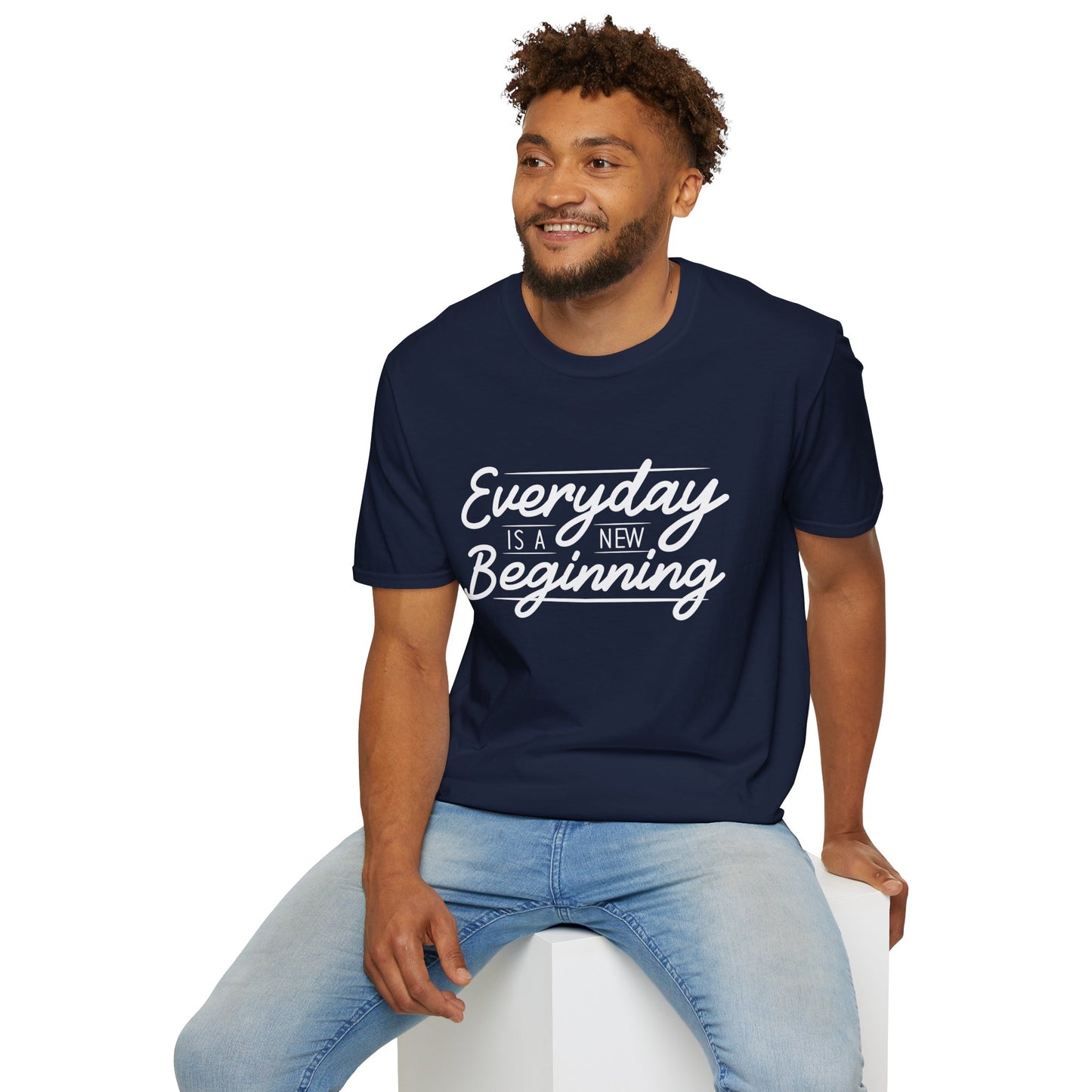 Everyday Is A New Beginning Unisex T-Shirt