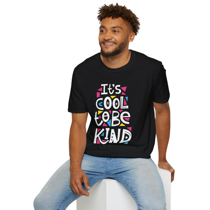 Its Cool to Be Kind Unisex T-Shirt