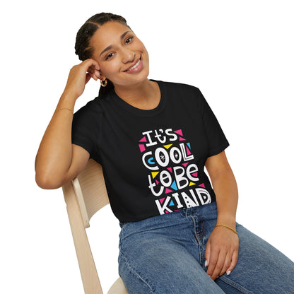 Its Cool to Be Kind Unisex T-Shirt