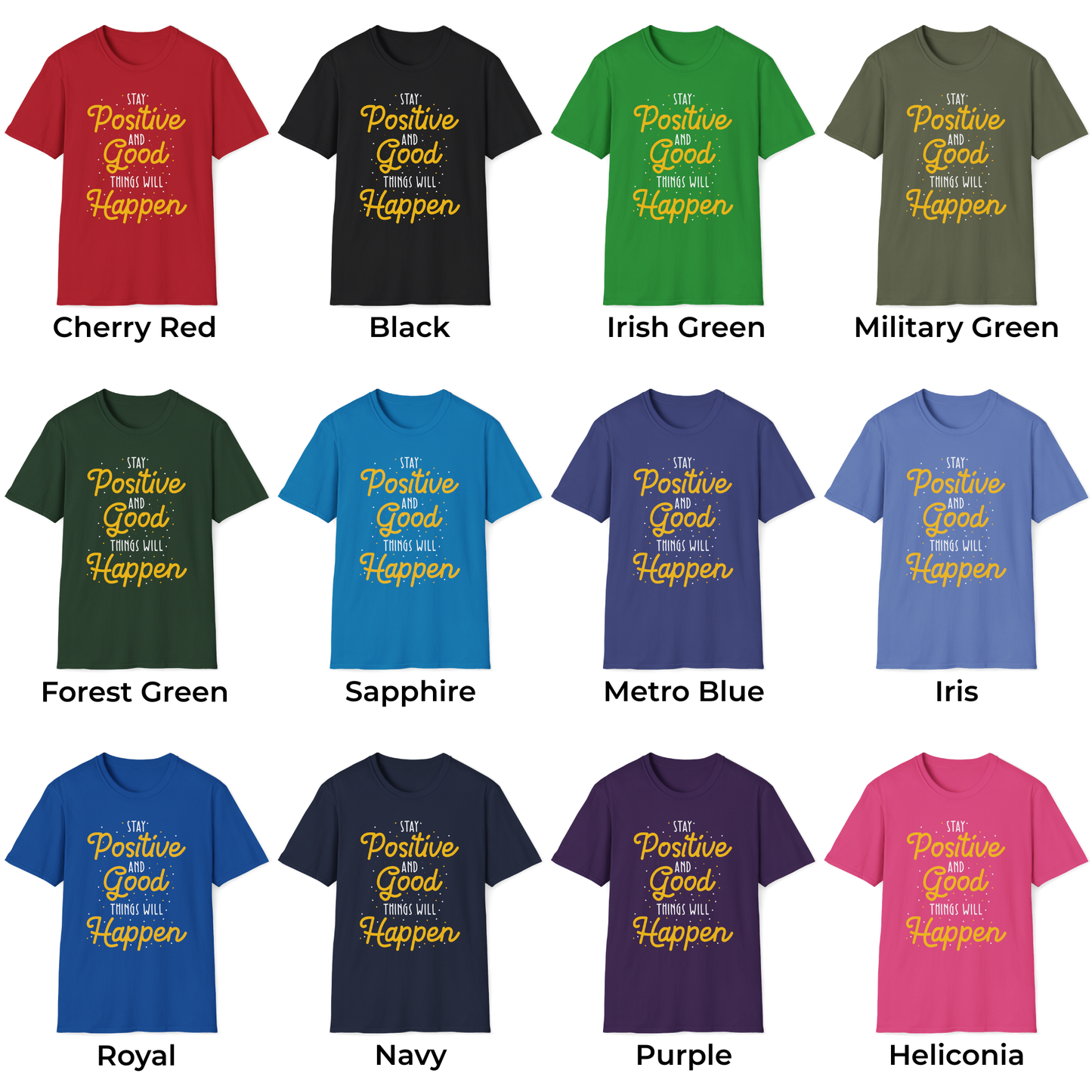 Stay Positive And Good Things Will Happen Unisex T-Shirt