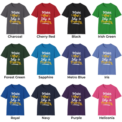 Make Yourself a Priority Unisex T-Shirt