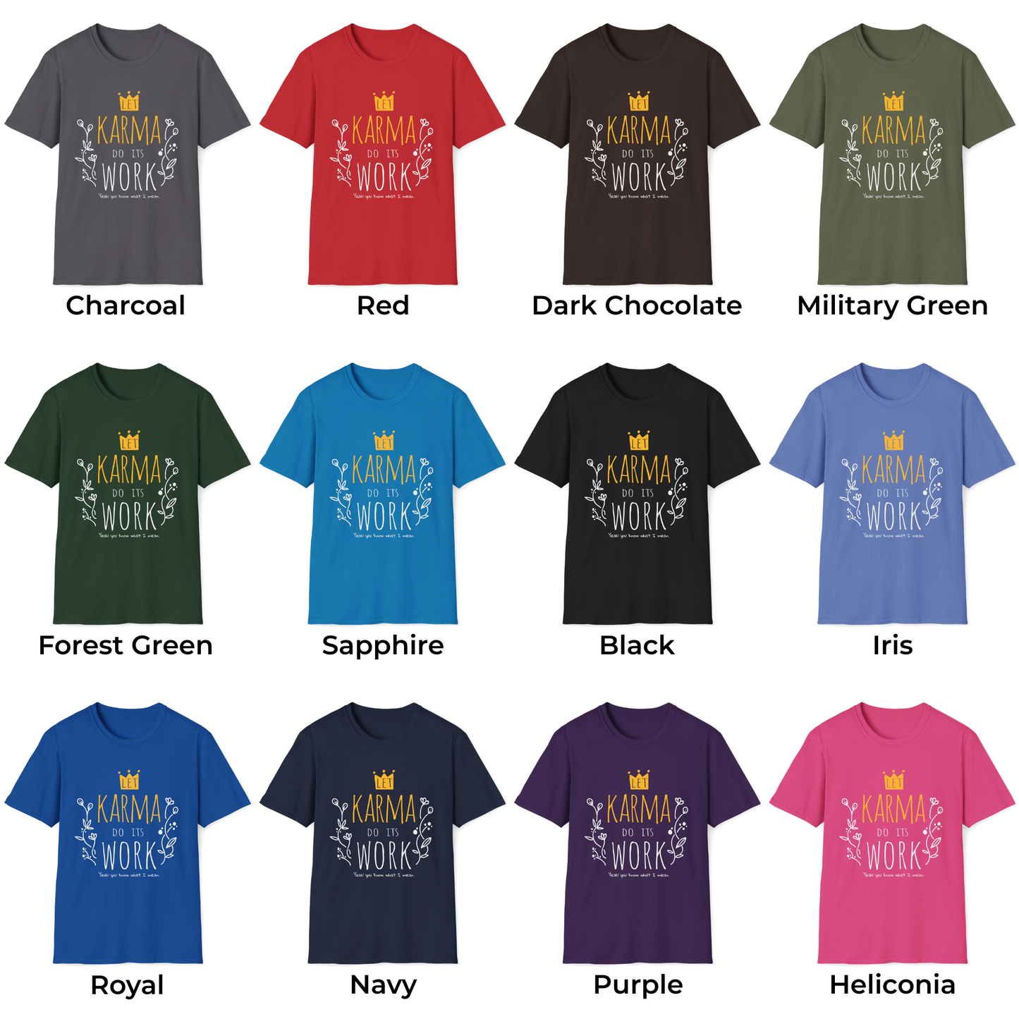 Karma Do Its Work Unisex T-Shirt