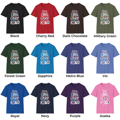 Its Cool to Be Kind Unisex T-Shirt