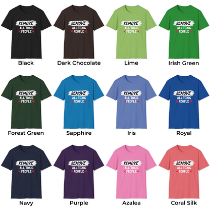 Remove All Toxic People Unisex T-Shirt
