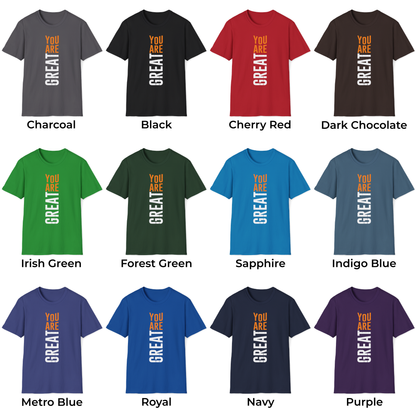 You Are Great Unisex T-Shirt