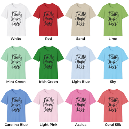 Faith Hope Love Unisex T-Shirt