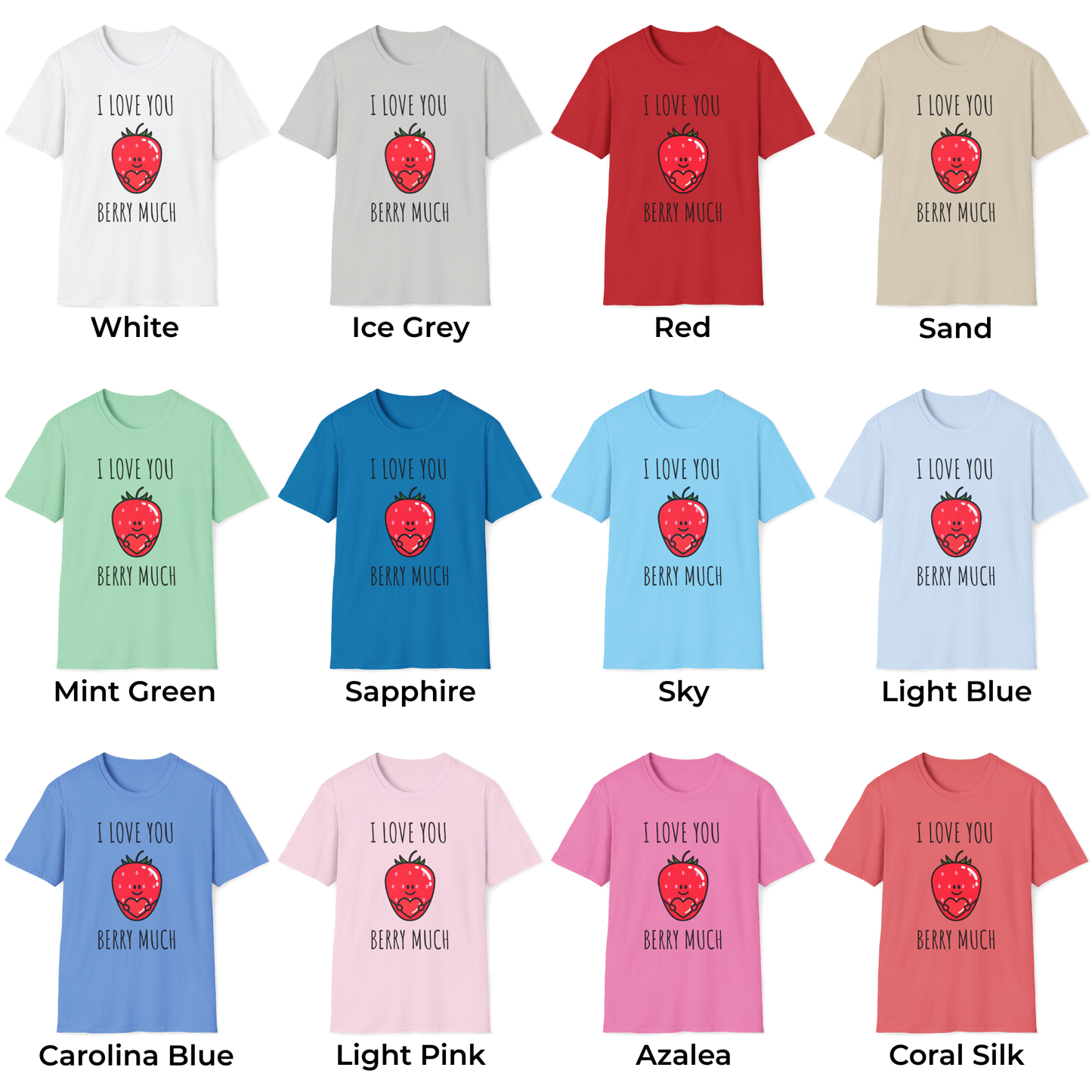 I Love You Berry Much Unisex T-Shirt