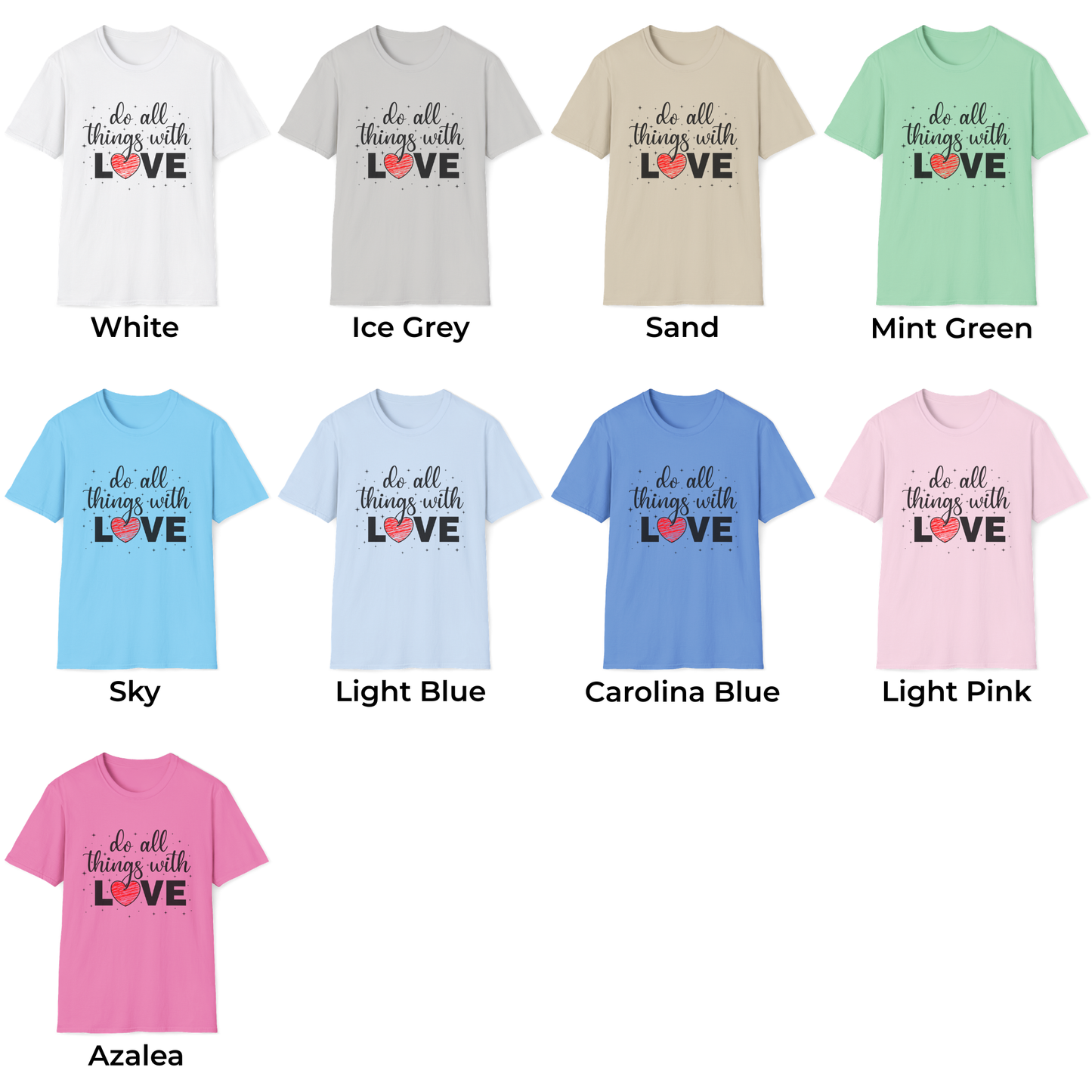 Do All Things With Love Unisex T-Shirt