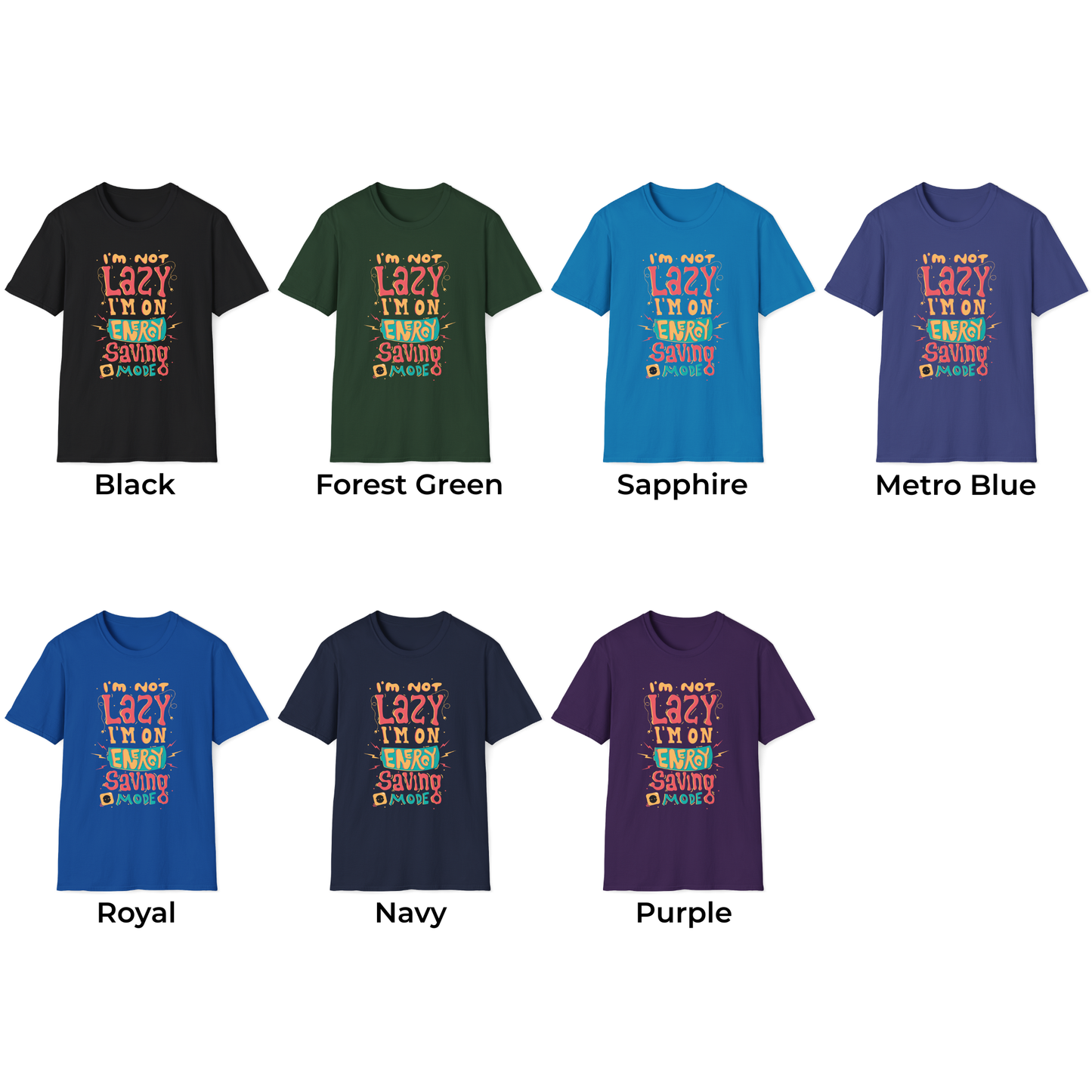I'm Not Lazy I'm On Energy Saving Mode Unisex T-Shirt