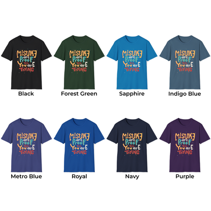 Mistakes Are Proof That You Are Trying Unisex T-Shirt
