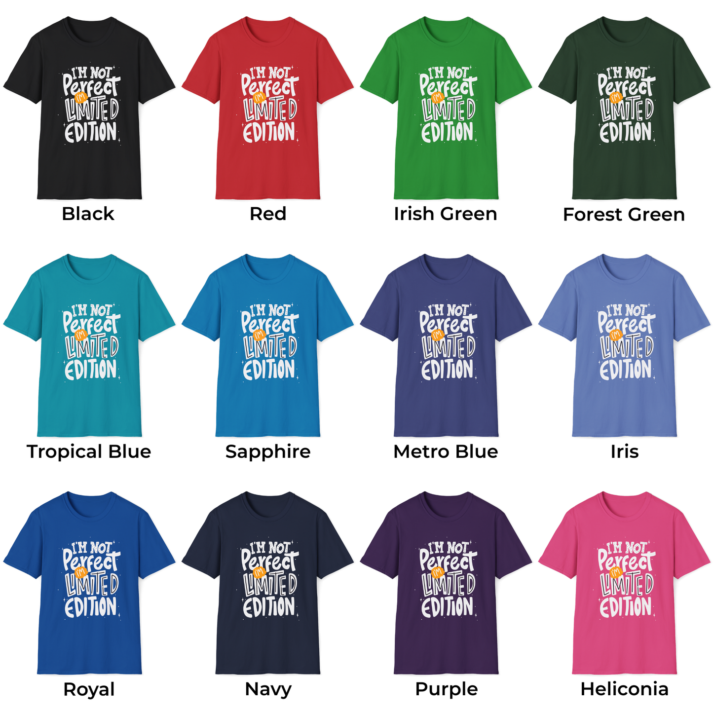 I'm Not Perfect I'm Limited Edition Unisex T-Shirt