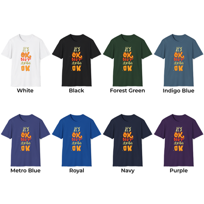 It's OK Not to Be OK Unisex T-Shirt