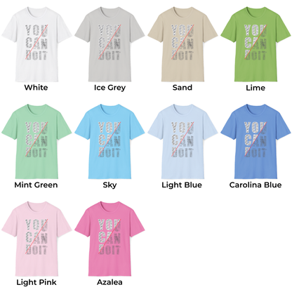 You Can Do It Unisex T-Shirt