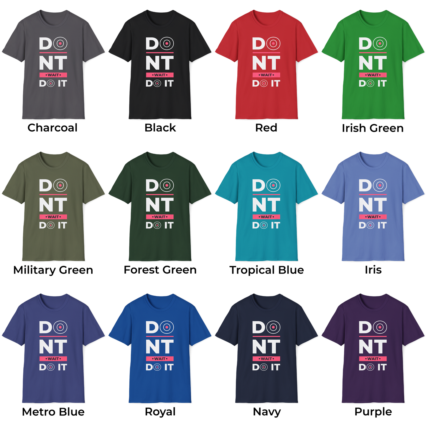 Don't Wait Do It Unisex T-Shirt