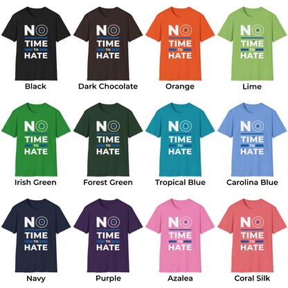 No Time to Hate Unisex T-Shirt