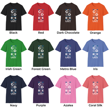 Say Goodbye For Lazy Unisex T-Shirt
