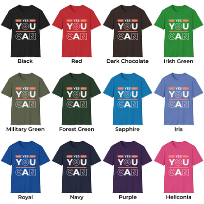 Yes You Can Unisex T-Shirt